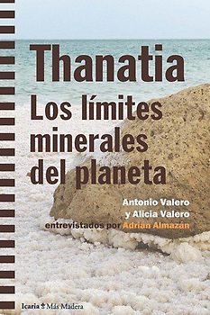 Thanatia : los límites minerales del planeta