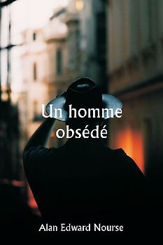 Un homme obsédé