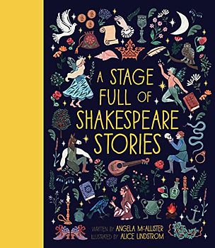 A Stage Full of Shakespeare Stories: 12 Tales from the world's most famous playwright: 3 (World Full of...)
