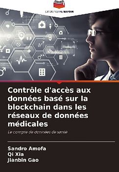 Contrôle d'accès aux données basé sur la blockchain dans les réseaux de données médicales