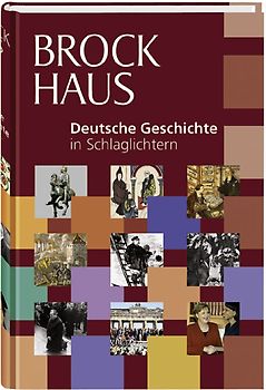 Brockhaus Deutsche Geschichte in Schlaglichtern
