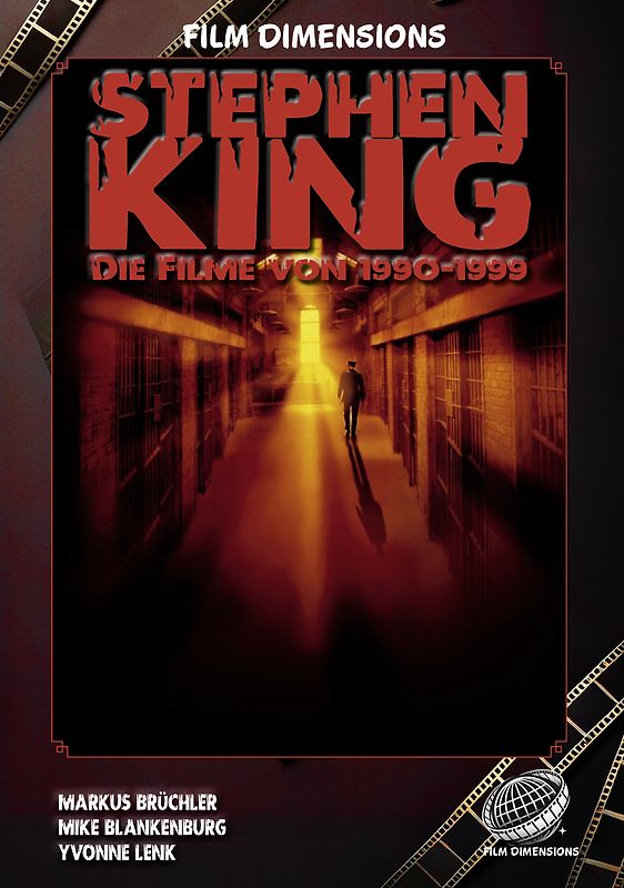 Stephen King – Die Filme, Band 2: 1990 bis 1999 (Ein Film Dimensions Buch)