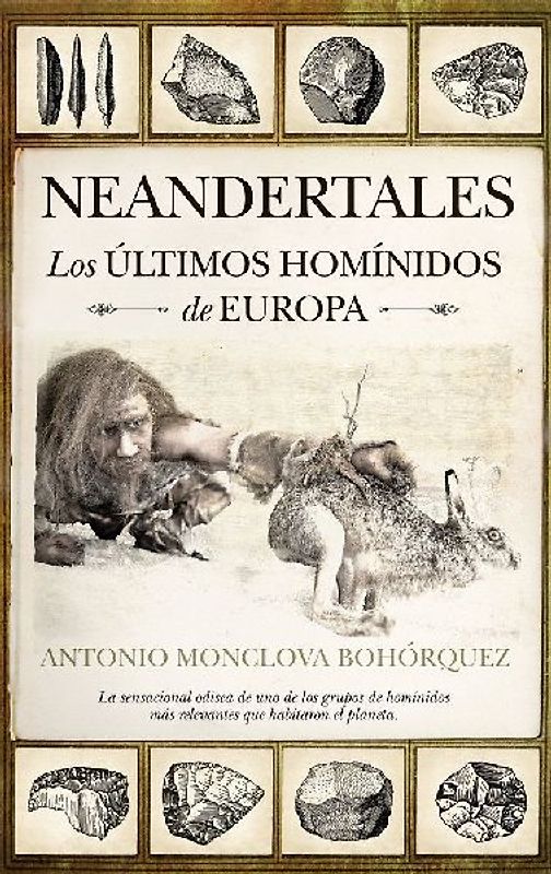 Neandertales : los últimos homínidos de Europa