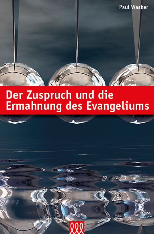 Der Zuspruch und die Ermahnung des Evangeliums