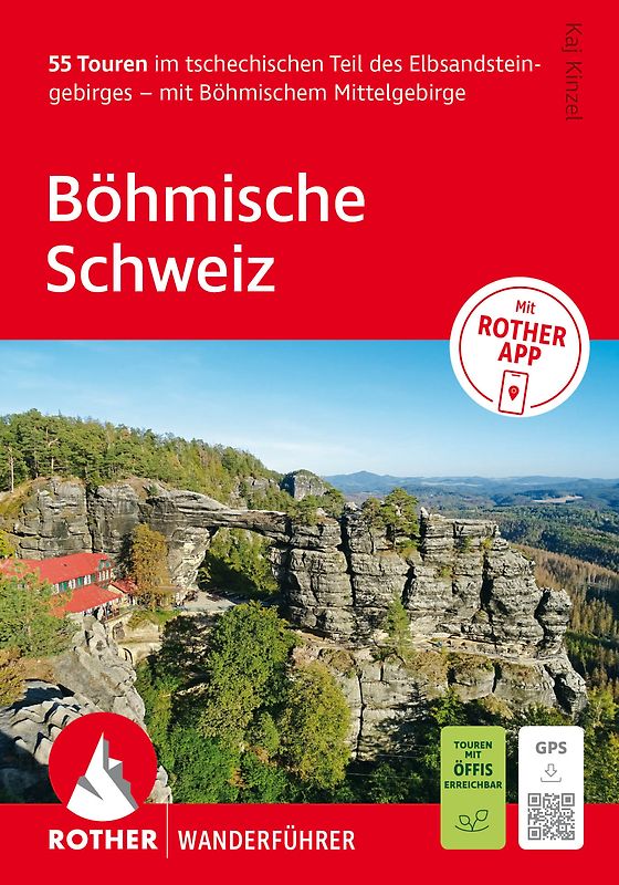 ROTHER Wanderführer Böhmische Schweiz. 55 Touren im tschechischen Teil des Elbsandsteingebirges – mit Böhmischem Mittelgebirge