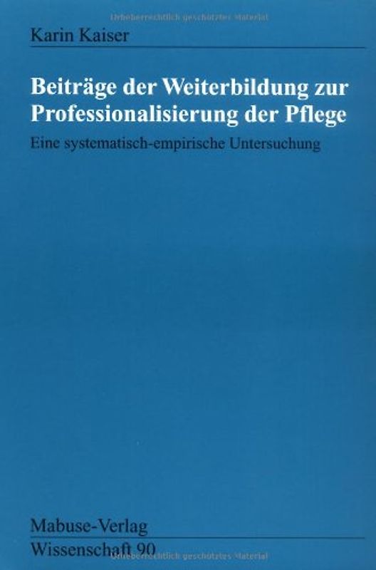 Beiträge der Weiterbildung zur Professionalisierung der Pflege
