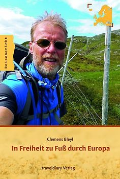 In Freiheit zu Fuß durch Europa
