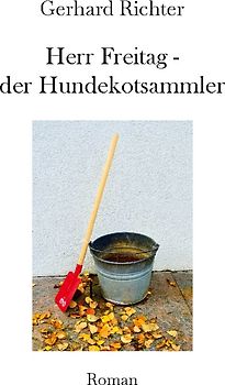 Herr Freitag - der Hundekotsammler