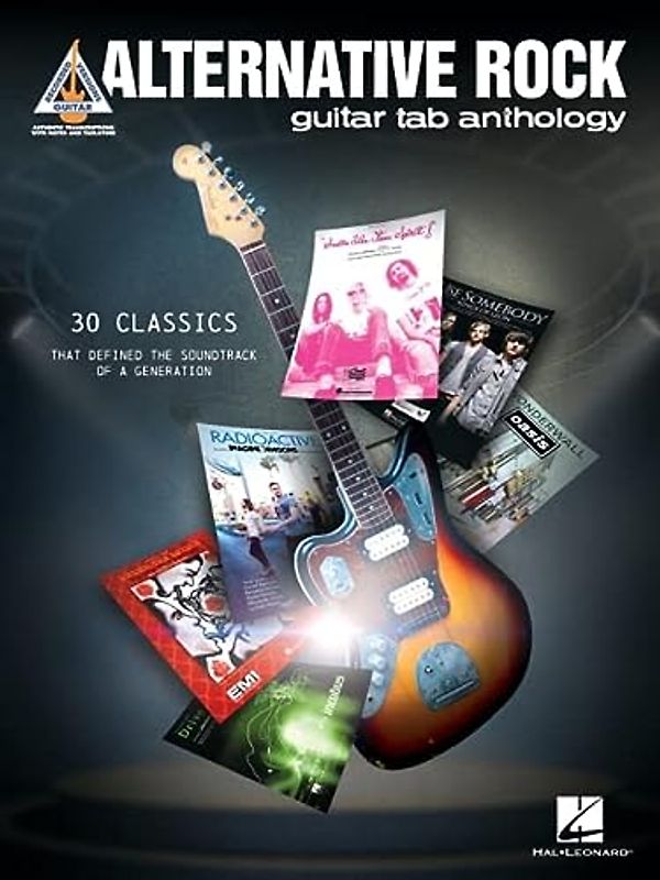 Alternative Rock Guitar Tab Anthology: 30 Classics That Defined the Soundtrack of a Generation (Guitar Recorded Versions)