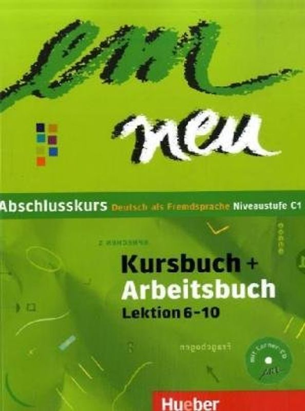 em neu Abschlusskurs. Deutsch als Fremdsprache - Niveaustufe C1 / Kursbuch + Arbeitsbuch, Lektion 6–10 mit Arbeitsbuch-Audio-CD
