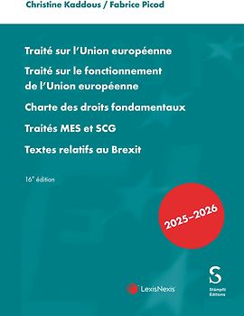 Traité sur l'Union européenne. Traité sur le fonctionnement de l'Union européenne, Charte des droits fondamentaux, Traités MES et SCG, Textes relatifs au Brexit