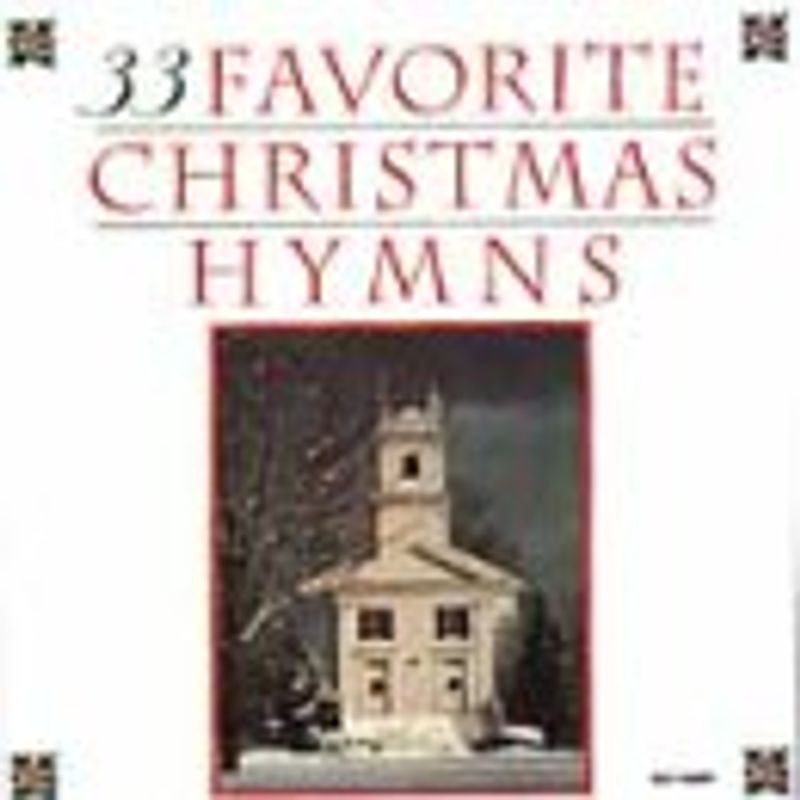 Various Artists - 33 Favorite Christmas Hymns
