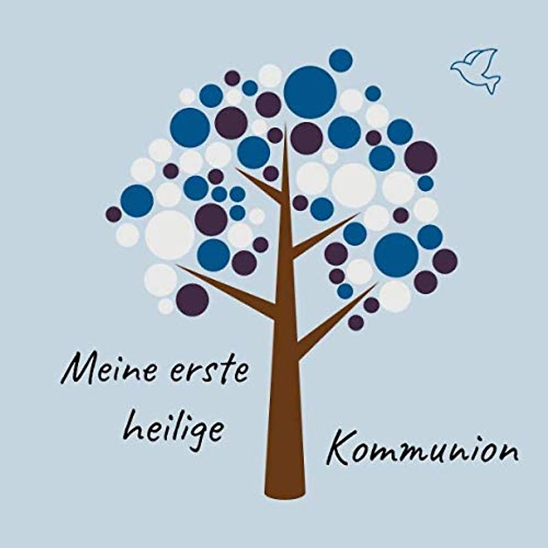 Meine erste heilige Kommunion: Gästebuch / Erinnerungsbuch zum Eintragen von Glückwünschen an das Kommunionskind | 100 Seiten | Baum blau