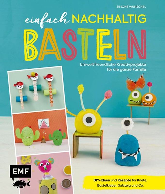 Einfach nachhaltig basteln – umweltfreundliche Kreativprojekte für die ganze Familie