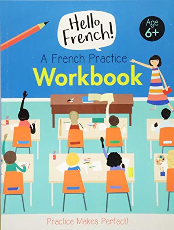 Hello French: A French practice workbook: 1