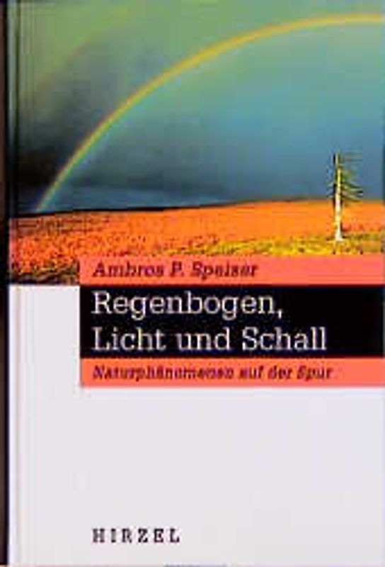 Regenbogen, Licht und Schall