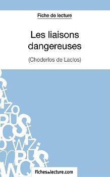Les liaisons dangereuses de Choderlos de Laclos (Fiche de lecture)