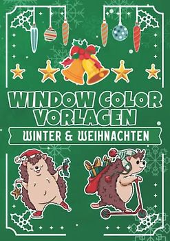 Window Color Vorlagen Weihnachten & Winter | Viele verschiedene Fensterbilder für Kinder und Erwachsene: Fensterbildvorlagen mit Weihnachtsmotiven zum ... kreative Fensterdeko zur Adventszeit.