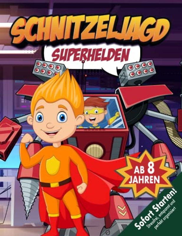 Superhelden Schnitzeljagd Kindergeburtstag ab 8 Jahren: Superkraftmaschine gestohlen! Was für eine Katastrophe! Kreative Schatzsuche - Spiel, Spaß & Spannung garantiert! (Bravo Schatzsuche)