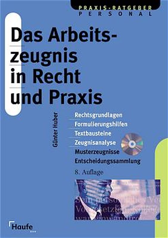 Das Arbeitszeugnis in Recht und Praxis