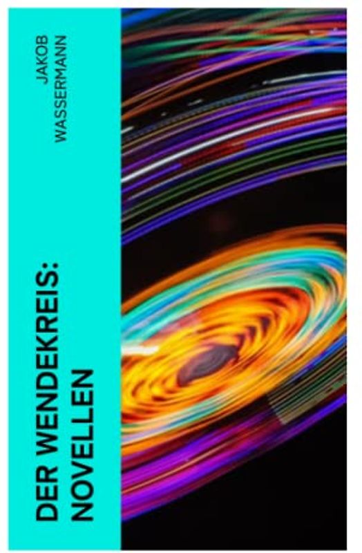 Der Wendekreis: Novellen