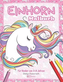 Einhorn Malbuch für Kinder im Alter von 3-8 Jahren - Mit 60 zauberhaften Ausmalmotiven