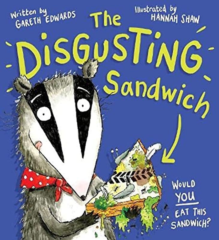 The Disgusting Sandwich - a deliciously yucky picture book with a twist!