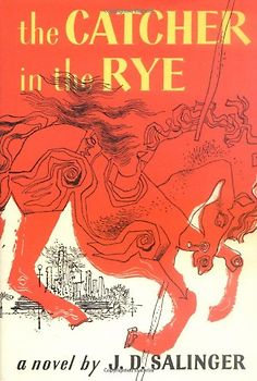 The Catcher in the Rye - J.D. Salinger