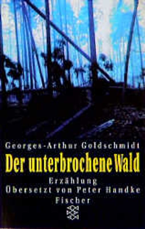 Der unterbrochene Wald. Erzählung