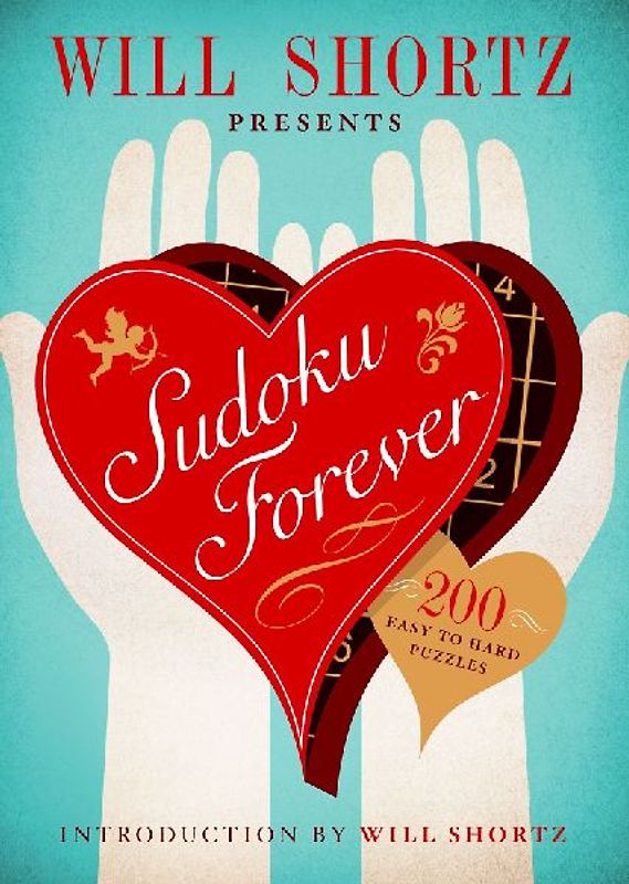 Will Shortz Presents Sudoku Forever: 200 Easy to Hard Puzzles
