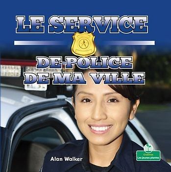Le Service de Police de Ma Ville (Hometown Police)