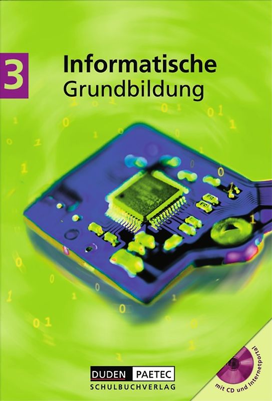 Duden Informatische Grundbildung - Sekundarstufe I / Band 3: 9./10. Schuljahr - Schülerbuch mit CD-ROM