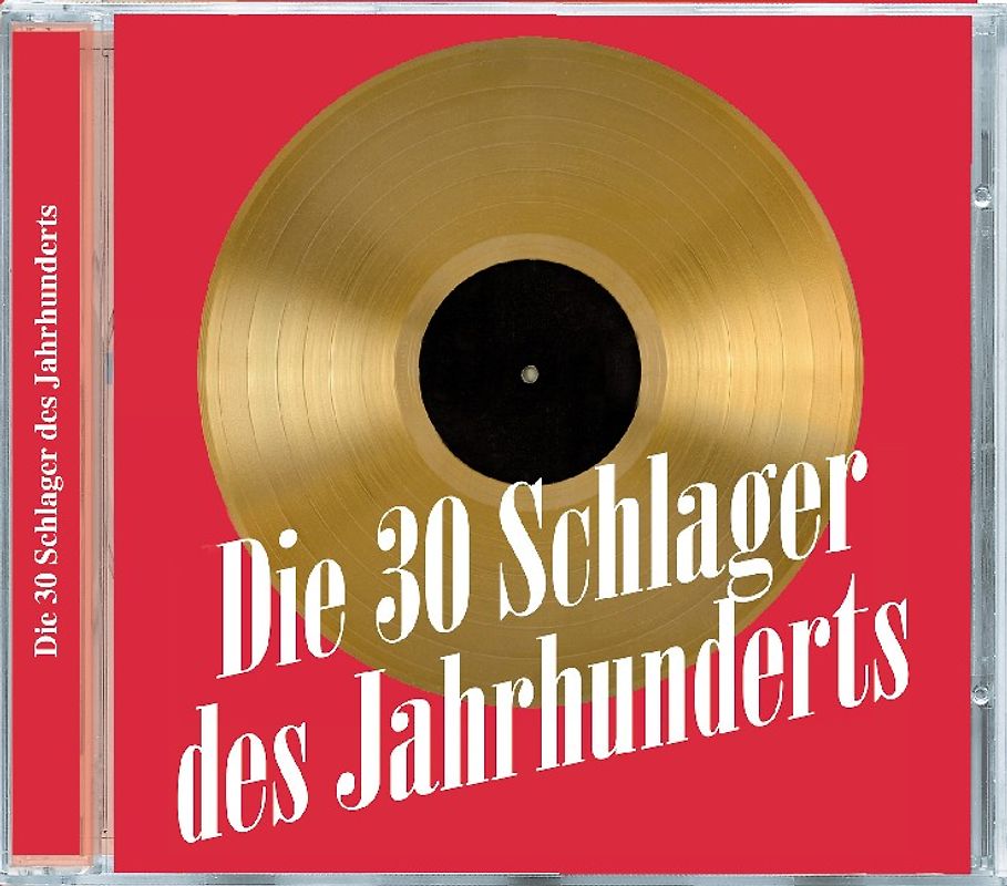 Die 30 Jahrhundert-Hits des deutschen Schlagers