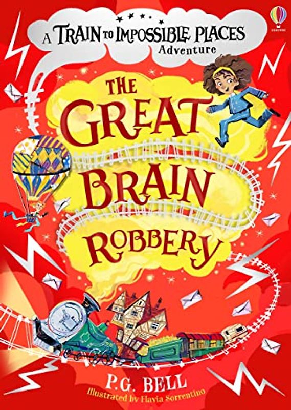 The Great Brain Robbery (The Train to Impossible Places #2): 1 (Train to Impossible Places Adventures)