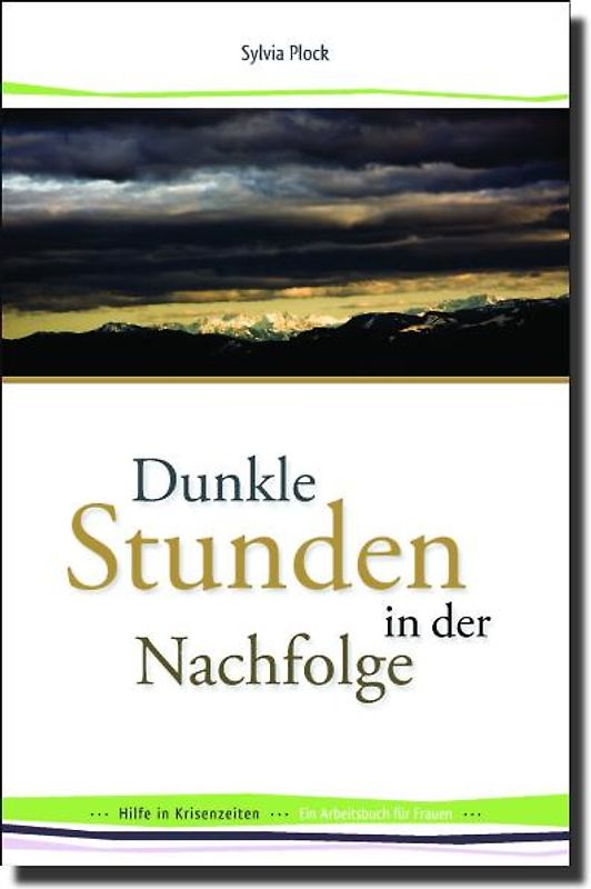 Dunkle Stunden in der Nachfolge