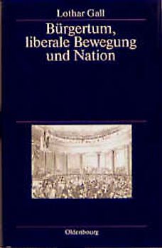 Bürgertum, liberale Bewegung und Nation