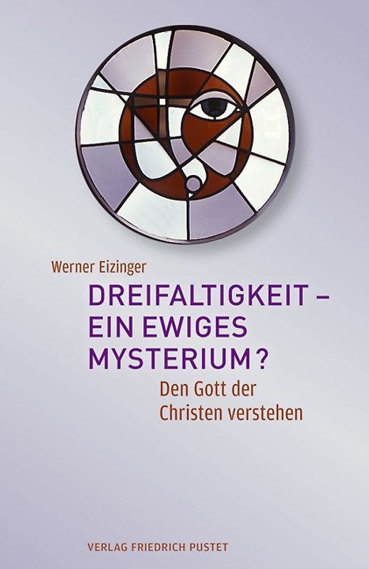 Dreifaltigkeit – ein ewiges Mysterium?