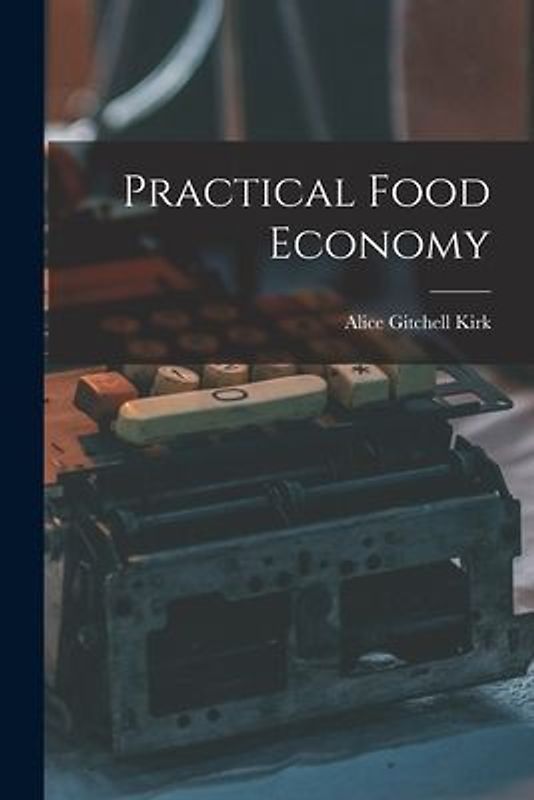 Practical Food Economy