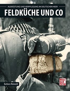 Feldküche und Co.