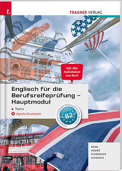Englisch für die Berufsreifeprüfung - Hauptmodul Topics Lösungsheft