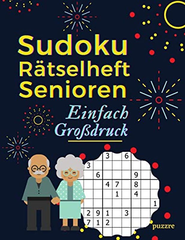 Sudoku Rätselheft Senioren Einfach Großdruck: Denksport Spiele Rätselbuch Logical Für Senioren