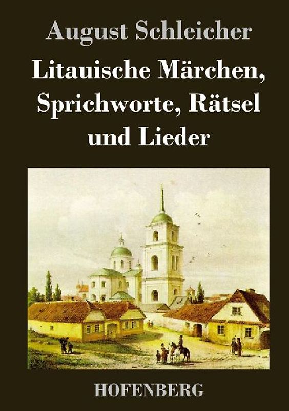 Litauische Märchen, Sprichworte, Rätsel und Lieder