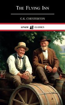 The Flying Inn: Classic Literature (Annotated)