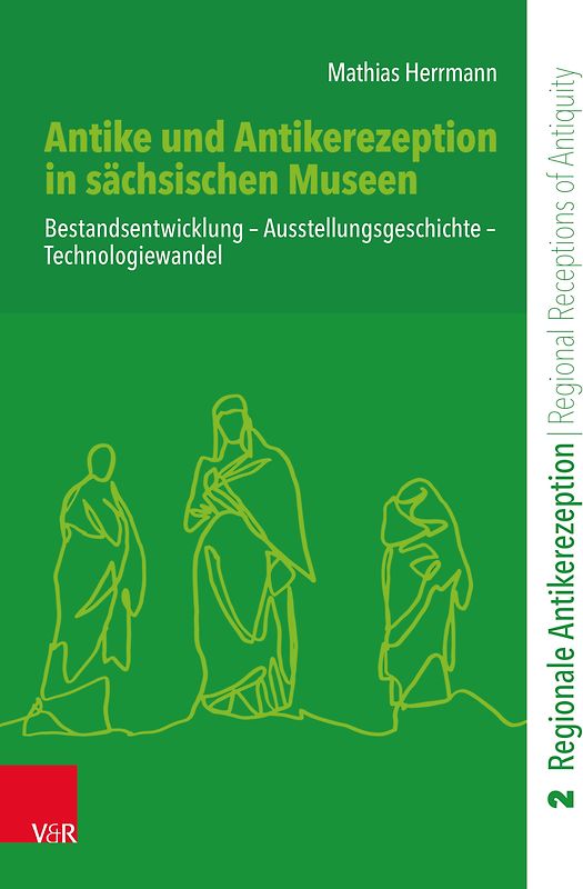 Antike und Antikerezeption in sächsischen Museen