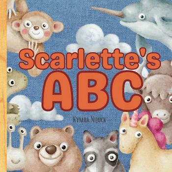 Scarlett's ABC: A Personalized Kids Book Just for Scarlett! Discover the ABCs of Self-Love with Animal Friends: A Personalized Children's Book Filled ... Birthdays (Scarlett's Personalized Library)