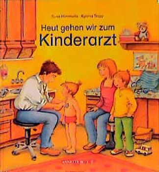 Heute gehen wir zum Kinderarzt