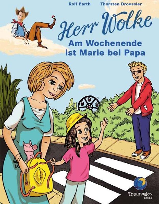 Herr Wolke. Am Wochenende ist Marie bei Papa