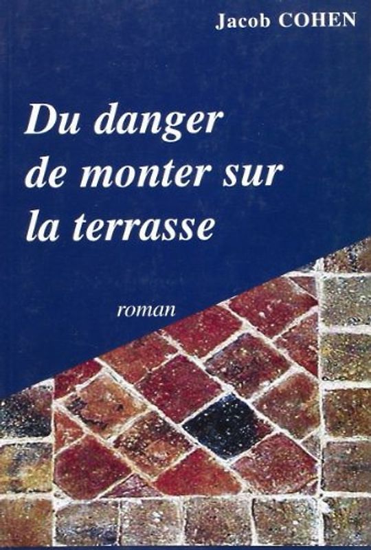 Du Danger de Monter Sur la Terrasse