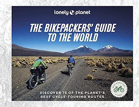 Lonely Planet The Bikepacker's Guide to the World