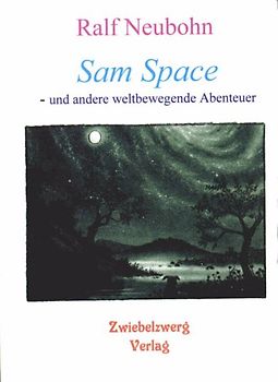 Sam Space - und andere weltbewegende Abenteuer